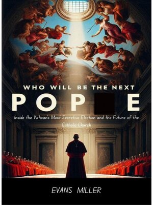 cover image of Who Will Be the Next Pope